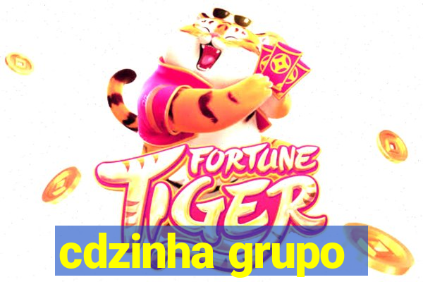 cdzinha grupo